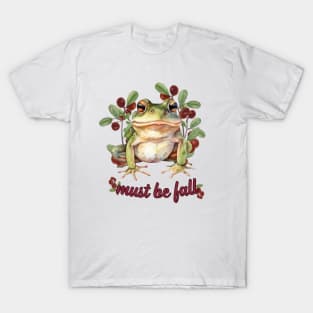 Must Be Fall T-Shirt